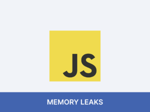 js memory leaks